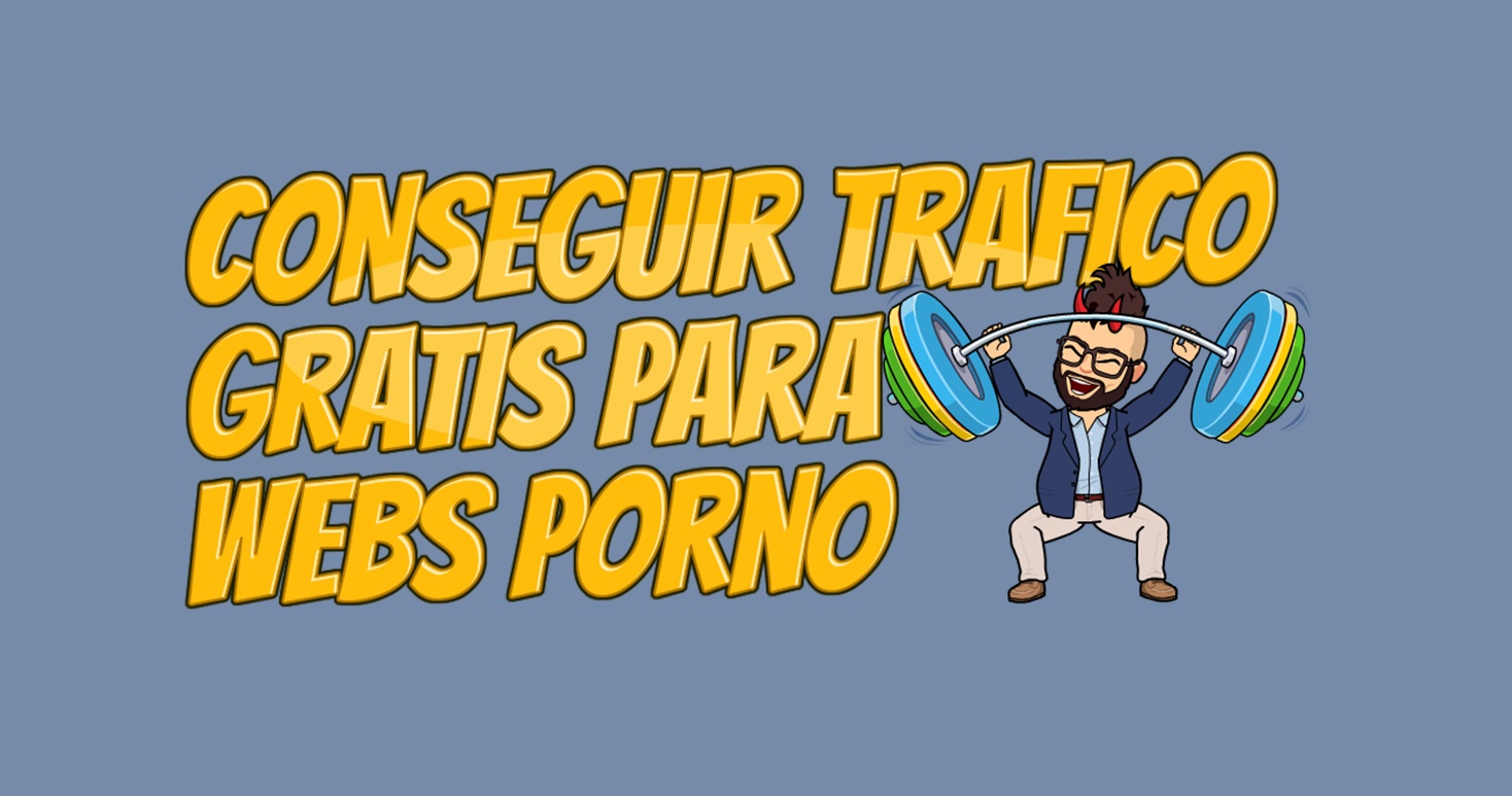 ▷ Como Conseguir Trafico Para Webs Para Adultos — Como Crear Una Web Porno